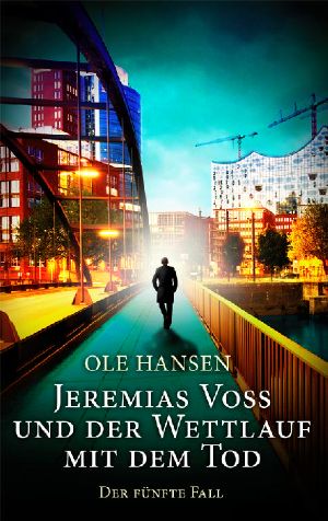 [Jeremias Voss 05] • Jeremias Voss und der Wettlauf mit dem Tod